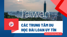 Top các trung tâm du học Đài Loan uy tín, đáng tin cậy không nên bỏ lỡ